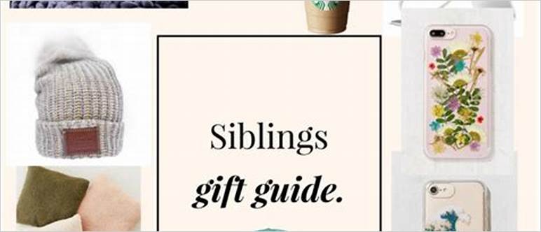 Gifts for younger siblings